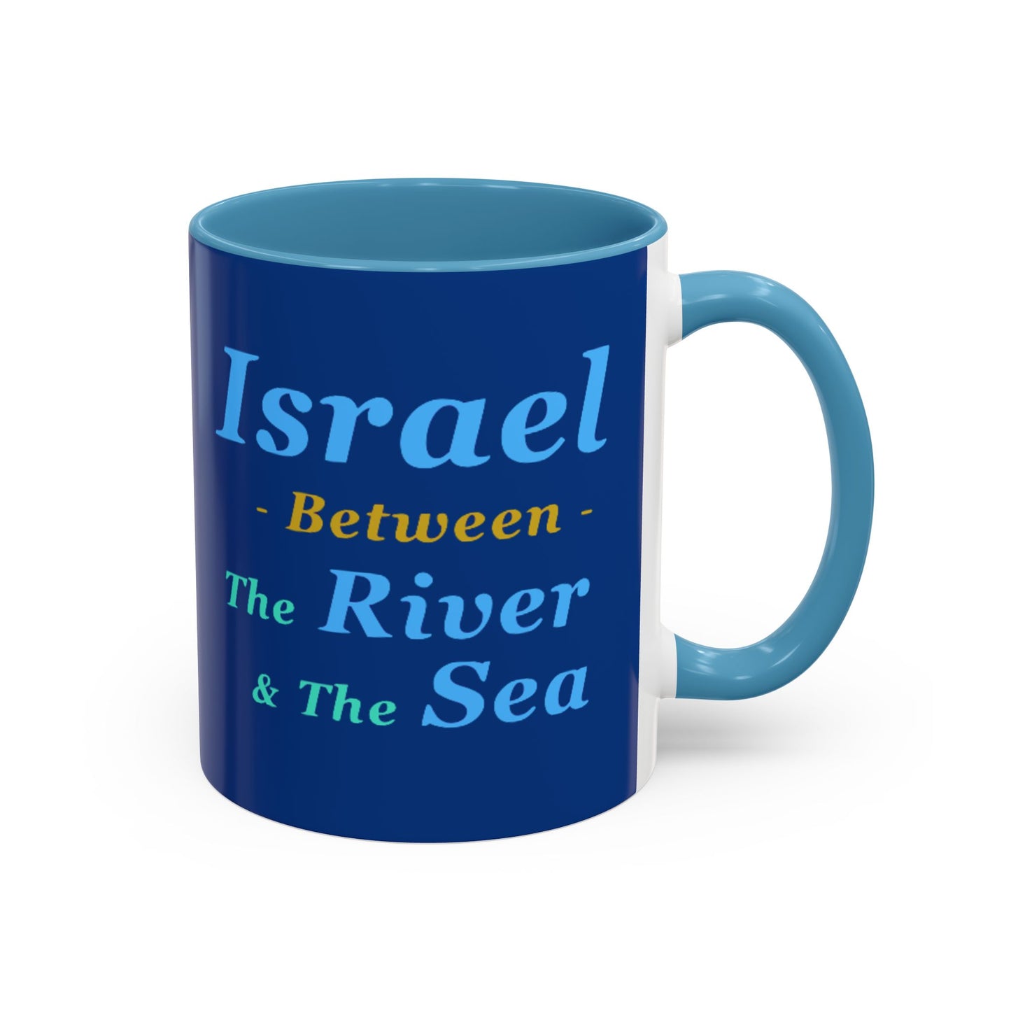 Inspirational Accent Coffee Mug - "Israel Between The River & The Sea" - Perfect Gift for Coffee Lovers