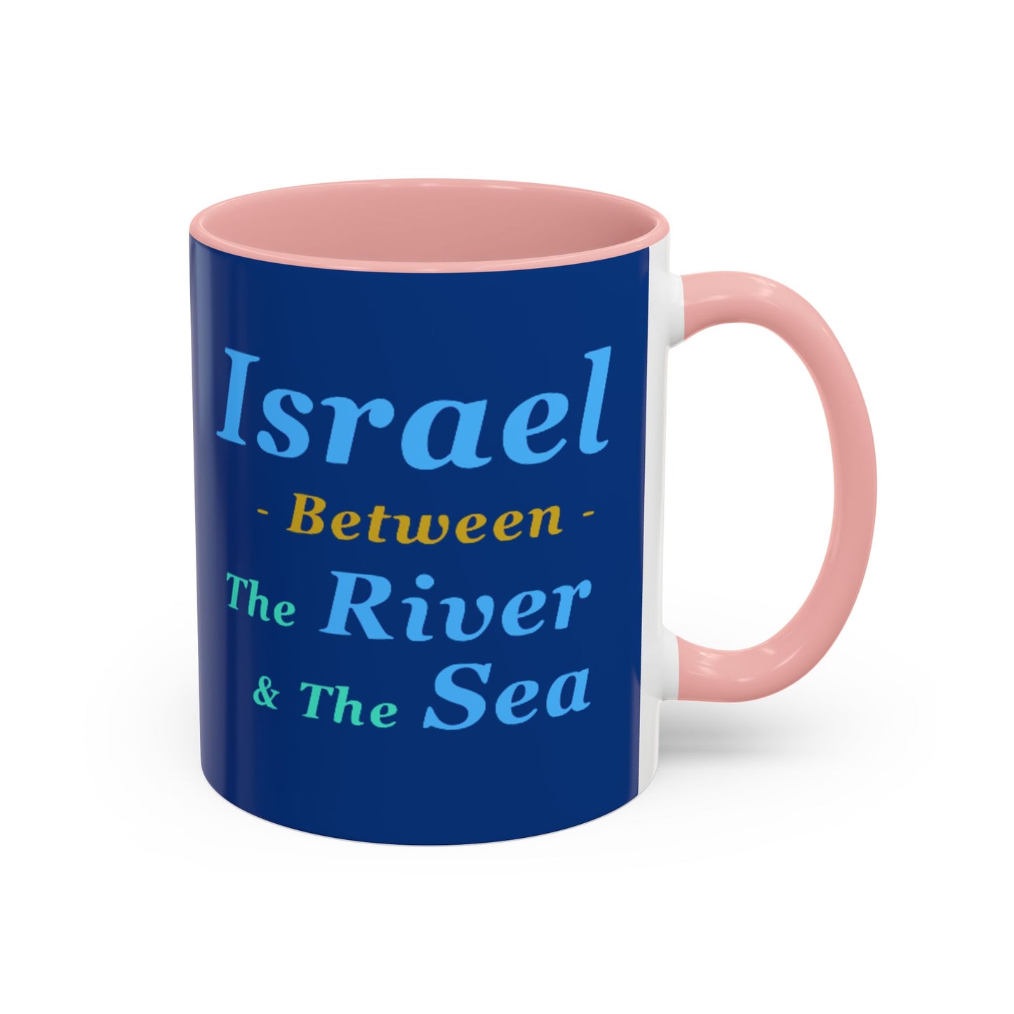 Inspirational Accent Coffee Mug - "Israel Between The River & The Sea" - Perfect Gift for Coffee Lovers