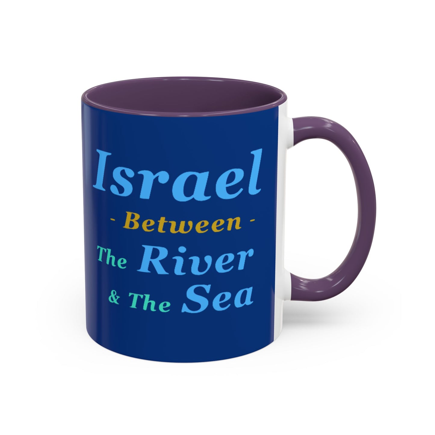 Inspirational Accent Coffee Mug - "Israel Between The River & The Sea" - Perfect Gift for Coffee Lovers