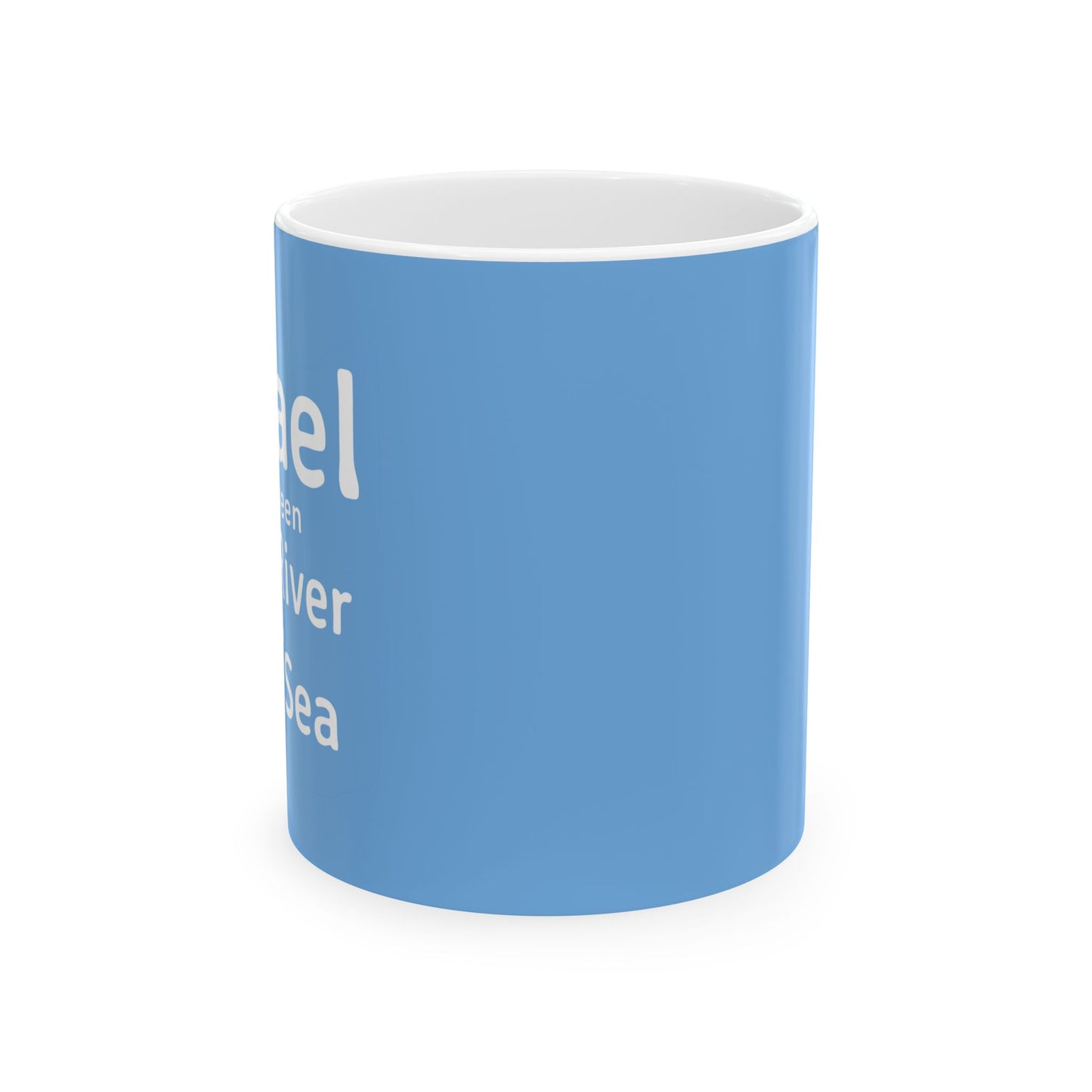 Israel - Between the River & the sea. Ceramic Mug, (11oz, 15oz)